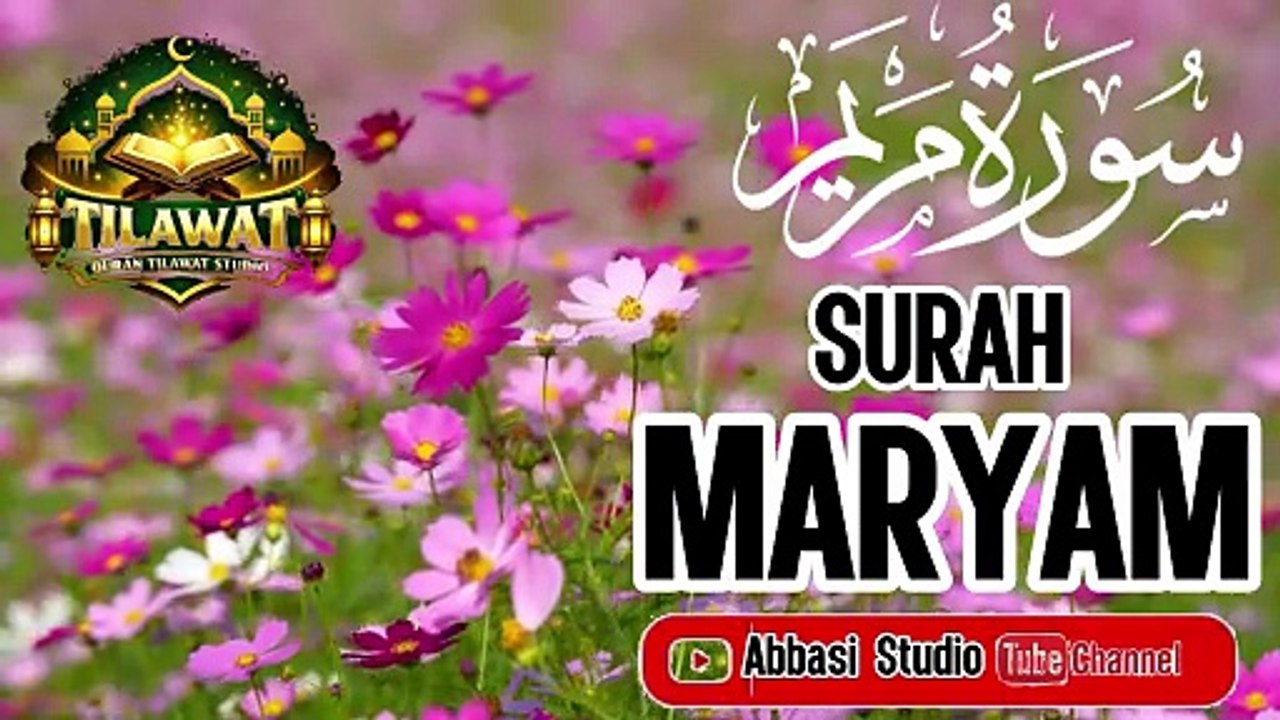 Surah Maryam | Beautiful Quran Recitation | Hazrat Maryam (AS) ka Waqia | Full Tilawat By Abbasi Studio