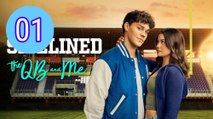 Sidelined The QB and Me Episode 1 Engsub