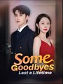 Some Goodbyes Last a Lifetime - Drama FULL MOVIES ENGLISH SUB