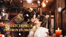 She Ditched Her Groom at the Altar—and Married the Playboy 【Snatching a Playboy Husband】#flickreels