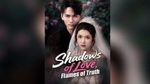 Shadows Of Love, Flames Of Truth