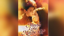 Maybe Love, Maybe Not Full Episode