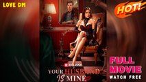 Your Husband Is Mine ()  FULL | Reelshort