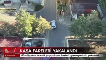 150 milyonluk hırsızlık yapan kasa fareleri operasyonlarla yakalandı