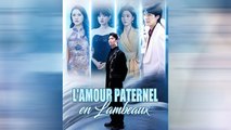l'amour Paternel en Lambeaux Épisode Complet
