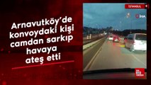 Arnavutköy’de konvoydaki kişi camdan sarkıp havaya ateş etti