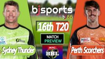 BBL 2025-26 | Perth Scorchers vs Sydney Thunder 16th T20 Match Preview |