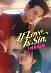 IF LOVE IS SIN LET IT BURN - Drama FULL MOVIES ENGLISH SUB