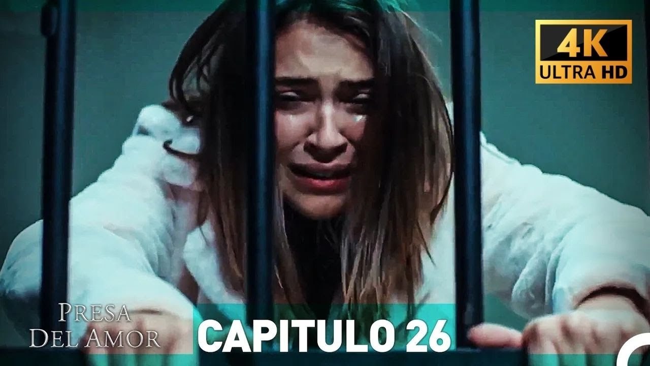 Presa Del Amor  Capitulo 26 (4K) (Español Doblado)