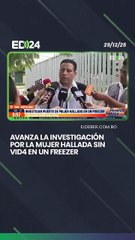 Avanza la investigación por la mujer hallada sin vida en un freezer