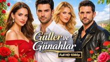 Güller ve Günahlar – Season 1 Episode 10 | Full HD 1080p with Eng Sub