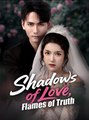 Shadows of Love Flames of Truth - Drama FULL MOVIES ENGLISH SUB