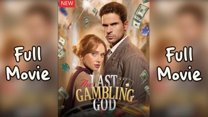 The Last Gambling God Full movie