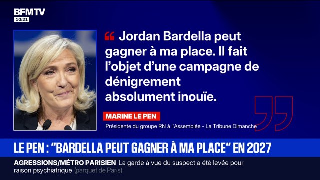 Présidentielle 2027: Jordan Bardella peut gagner à ma place , a déclaré Marine Le Pen dans un entretien à La Tribune Dimanche