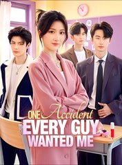 One Accident Every Guy Wanted Me - Drama FULL MOVIES ENGLISH SUB