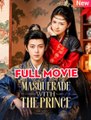 Masquerade With the Prince - Full English Sub