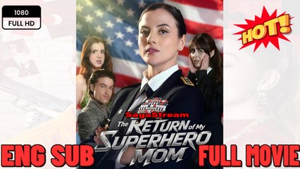 The Return Of My Superhero Mom Full Episode New Drama 2026 Full ENGSUB