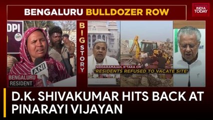 Karnataka Dy CM D.K. Shivakumar Slams Kerala CM Pinarayi Vijayan Over Bengaluru Demolition Remarks