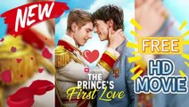 The Prince's First love Full movie #Reels 🍁🌳