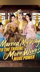 Married My Way to the Throne More Wives, More Power FULL - 2026