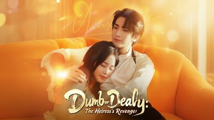 Dumb or Deadly The Heiress's Revenge