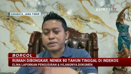 Nenek Elina Diusir Paksa: Rumah Rata dengan Tanah, Warga Demo, Wali Kota Surabaya Bereaksi