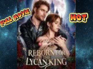 Ligada ao lobo rebelde - Reborn For The Lycan King Sub Español | Full Series