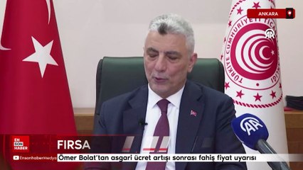 Ömer Bolat'tan asgari ücret artışı sonrası fahiş fiyat uyarısı