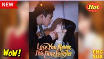 Lose You Never, This Time Forever FULL MOVIES ENGLISH SUB