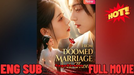 From Doomed Marriage To The Throne Drama Movies English Sub
