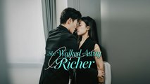 She Walked Away Richer Chinese Drama - Full English Sub