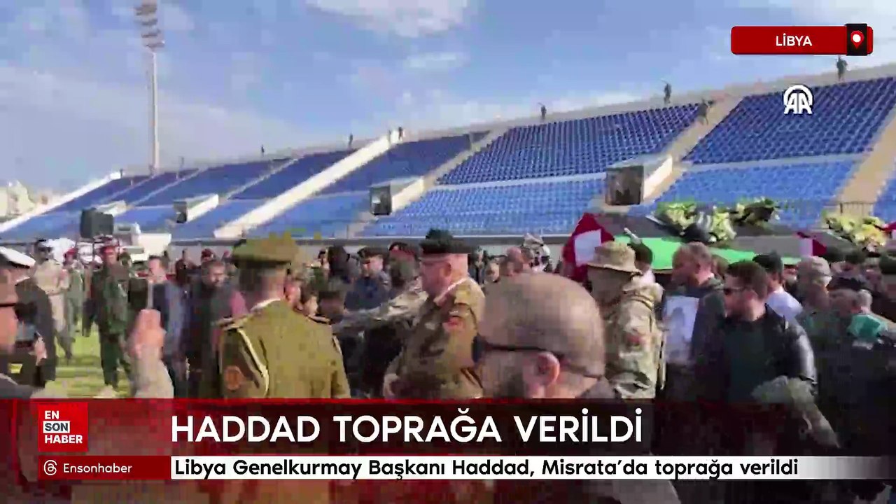 Libya Genelkurmay Başkanı Haddad, Misrata’da toprağa verildi