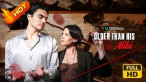 Older Than His Alibi | Full Movie HD - SweetRomance Love Drama Shortfilms Hot Romantic