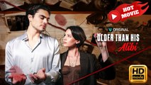 Older Than His Alibi | Full Movie HD - Drama ShortFilms Hot