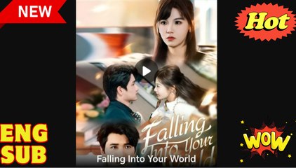 'Falling Into His World' CHINESE DRAMA