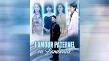 l'amour Paternel en Lambeaux Épisode Complet