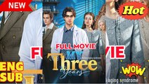 My Three Years FULL 51EPISODE