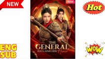 'The General Reclaims Her Honor' CHINESE DRAMA