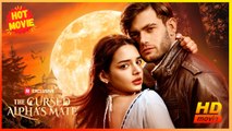 The Cursed Alpha's Mate | Full Movie HD - Best Drama ShortFilms Hot Romance Sweet Romance Fantasy Intimate Opposites Attract Romantic Sexual-Awakening Steamy USA Bar Forest Mansion Contemporary All Ages Alpha Damsel Luna Possessive Wallflower Werewolf Fat