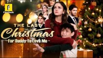 The Last Christmas For Daddy To Love Me Full Episodes_ Flickreels