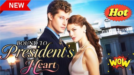 Bound To President's Heart – Full Hd
