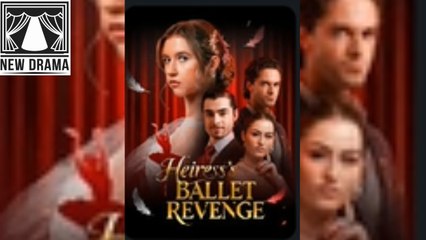 🍏💛🔆🏳️ 12.25 - 12.30 🔥 Heiress's Ballet Revenge dailymotion ⚽x9wksxy