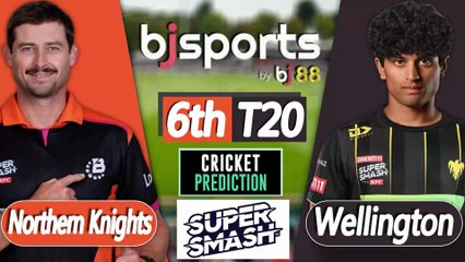 Super Smash 2025-26 | Northern Knights vs Wellington 6th T20 Match Preview |