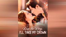 Keep The Ring, I'll Take My Crown