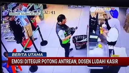 Viral Dosen di Makassar Ludahi Kasir Swalayan, Bantah Serobot Antrean & Ngaku Tersulut Emosi | BERUT