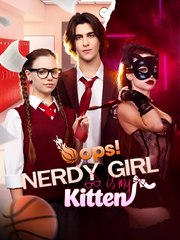 Oops Nerdy Girl Is My Kitten Drama FULL MOVIES ENGLISH SUB