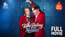 (Hot) Fake Dating My Rich Nemesis | Full Drama