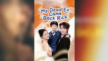 (Hot) My Dead Ex Came Back Rich | Full Drama