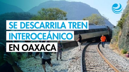 Se descarrila el Tren Interoceánico en Oaxaca; viajaban 250 personas