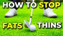 How To Fix Fat And Thin Shots In Golf With These Easy Drills